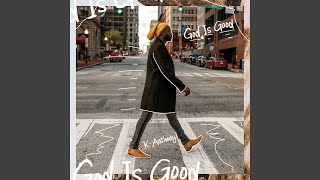 God is Good (feat. Da' T.R.U.T.H., Kevin Downswell)