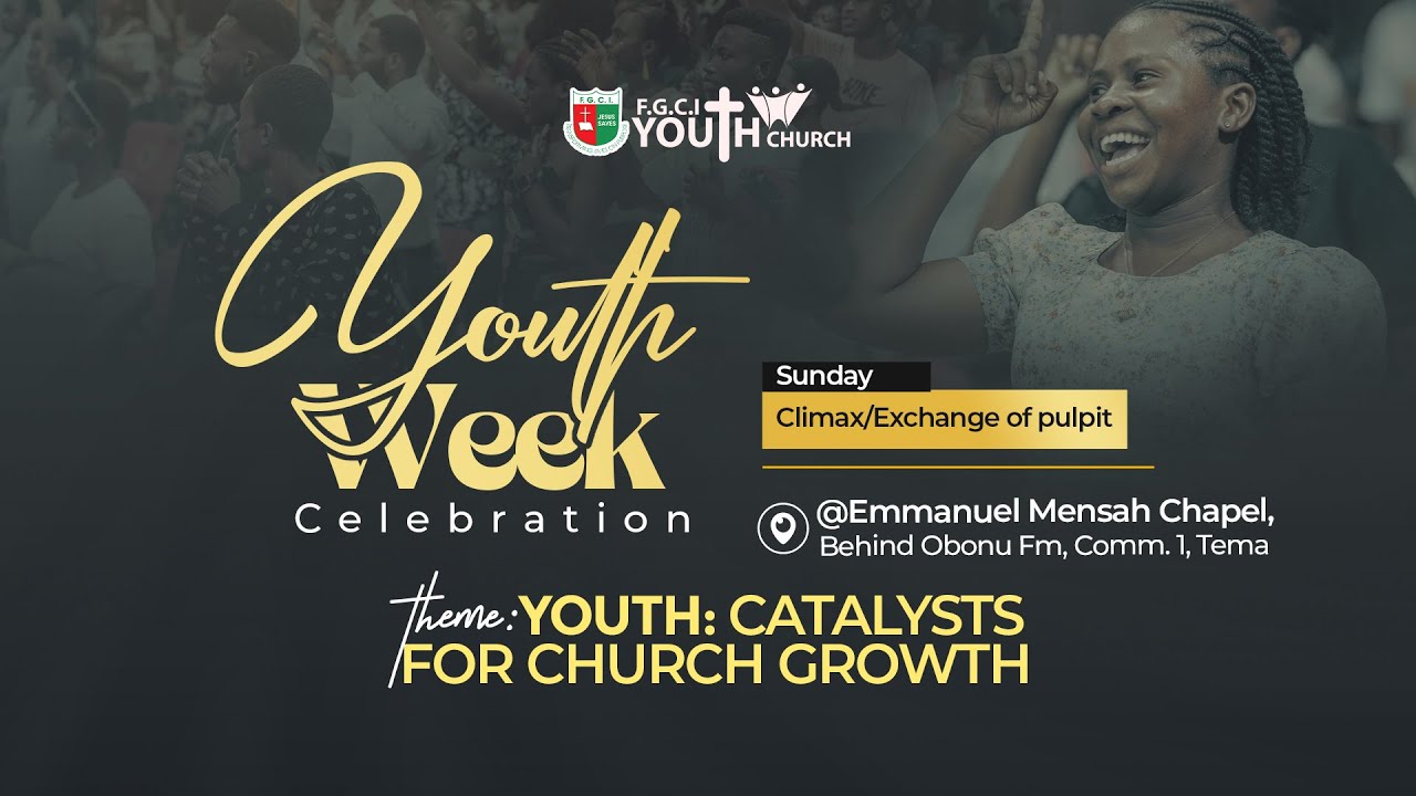 FGCI - EMC TEMA 2025 Youth Week Climax || 03 |08 |25 - YouTube