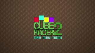 Cube Racer 2 - Menu Theme