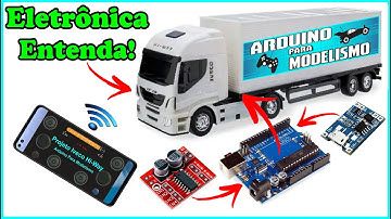 Como Fazer Caminhão de Controle Remoto Barato #04 Eletrônica Fácil do Mini Iveco Hi-Way com Arduino