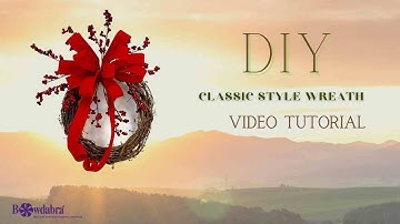 How to make DIY Classic Style Wreath & Bows