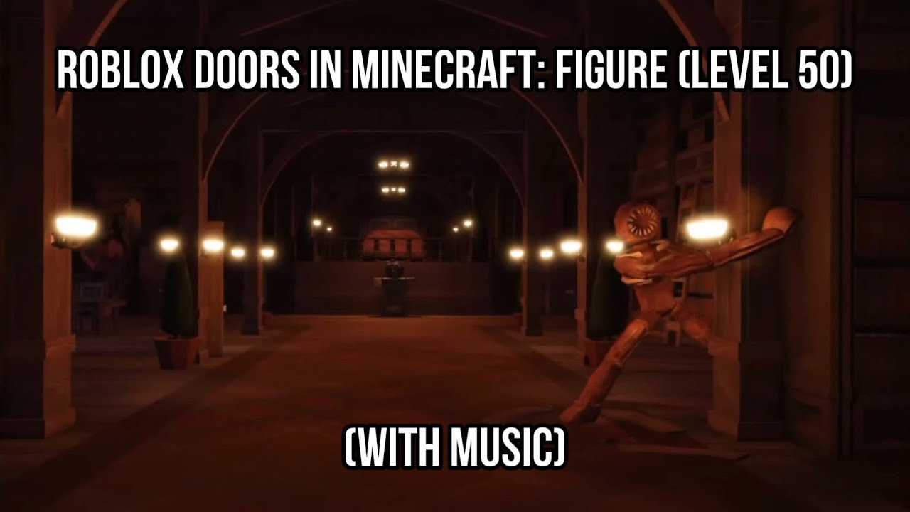 Roblox Doors in Minecraft Figure (level 50). (With music). YouTube