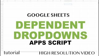 Google Sheets - Dependent Dropdown List for Entire Column - App Scipt, Run  On User Input - Part 1