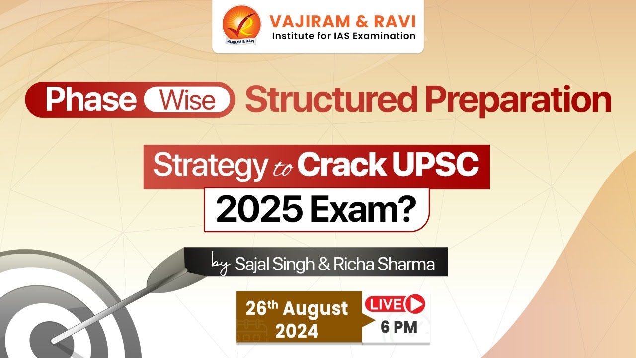 Phase Wise Structured Preparation Strategy to Crack UPSC 2025 Exam ...