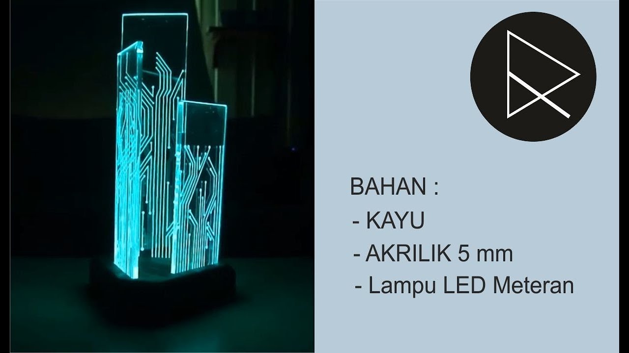 tutorial cara membuat lampu tidur akrilik 3d unik part2 