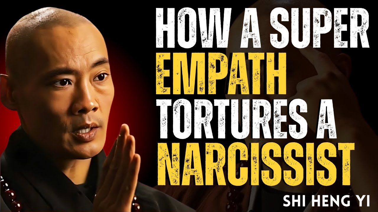 🔥 HOW A SUPER EMPATH TORTURES A NARCISSIST || Shi Heng Yi Motivation 🔥