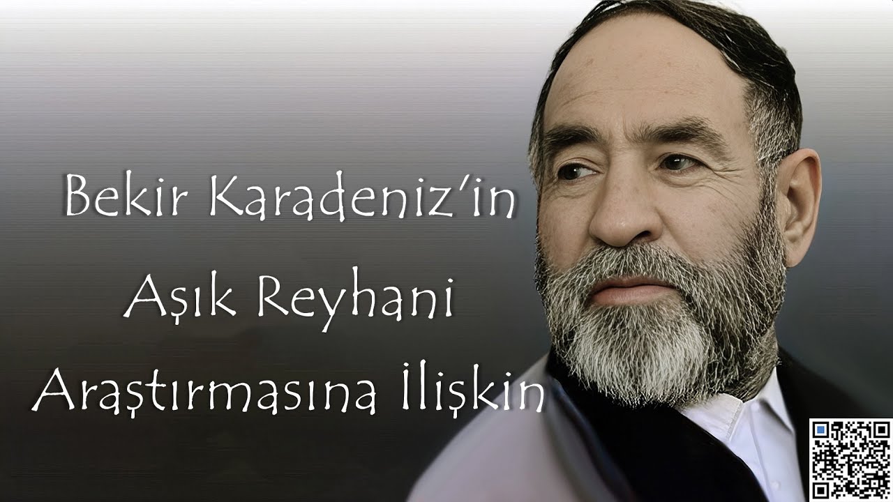 Bekir Karadeniz'in 'Aşık Reyhani Yaşamı ve Şiirleri' Araştırmasına İlişkin