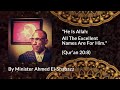"He Is Allah: All The Excellent Names Are For Him." by Min. Ahmed El-Shabazz