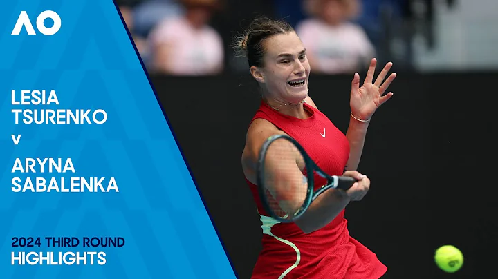 Lesia Tsurenko v Aryna Sabalenka Highlights | Australian Open 2024 Third Round - 天天要聞