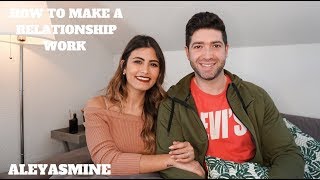 HOW TO MAKE A RELATIONSHIP WORK I ALEYASMINE