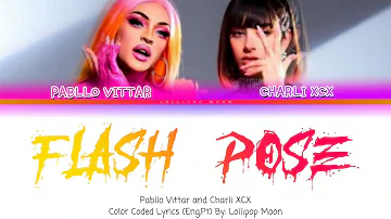 PABLLO VITTAR (Feat. CHARLI XCX) - 'FLASH POSE' Color Coded Lyrics [ENG/PTBR]