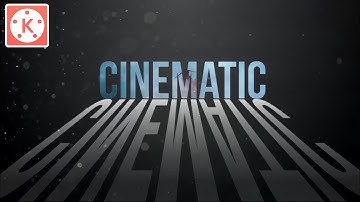 How To Make Cinematic Intro • KINEMASTER TUTORIAL