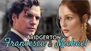 ❤‍FRANCESCA BRIDGERTON AND MICHAEL, THEIR STORY IN THE BOOKS
