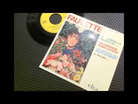 FAUVETTE , Il Fallait