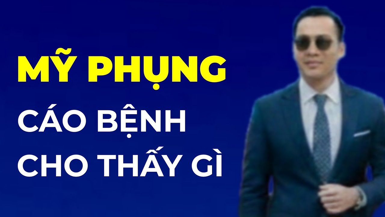 Mỹ Phụng cáo bệnh cho thấy điều gì.? Products Nhành Trúc 268