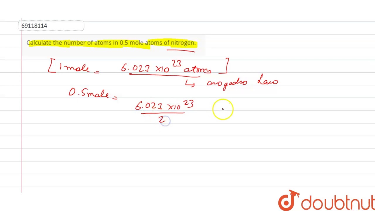 Calculate The Number Of Atoms In 0 5 Mole Atoms Of Nitrogen Youtube Calculate The Number Of Atoms In 0 5 Mole Atoms Of Nitrogen Youtube