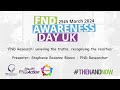 Fnd awareness day uk 2024  stephanie blanco  unveiling the truths recognising the realities
