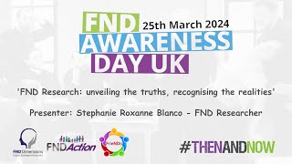 FND Awareness Day UK 2024 | Stephanie Blanco | Unveiling The Truths, Recognising The Realities by FND Action 498 views 1 month ago 57 minutes