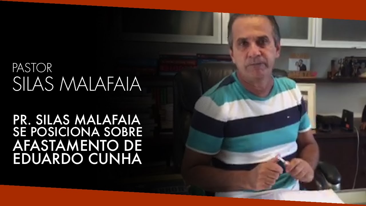 Pr. Silas Malafaia se Posiciona Sobre Afastamento de Eduardo Cunha