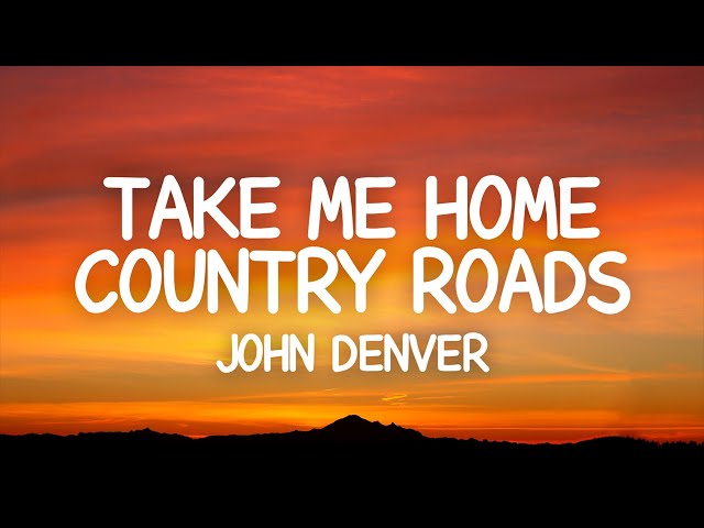 John Denver - Take Me Home, Country Roads (Lyrics) class=