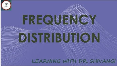 Frequency Distribution