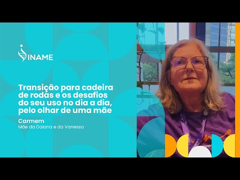 A cadeira de rodas vai muito além de mobilidade- Depoimento da Carmen