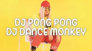 DJ Pong Pong di dance monkey