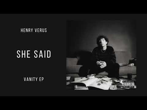 Henry Verus - SHE SAID [OFFICIAL AUDIO]