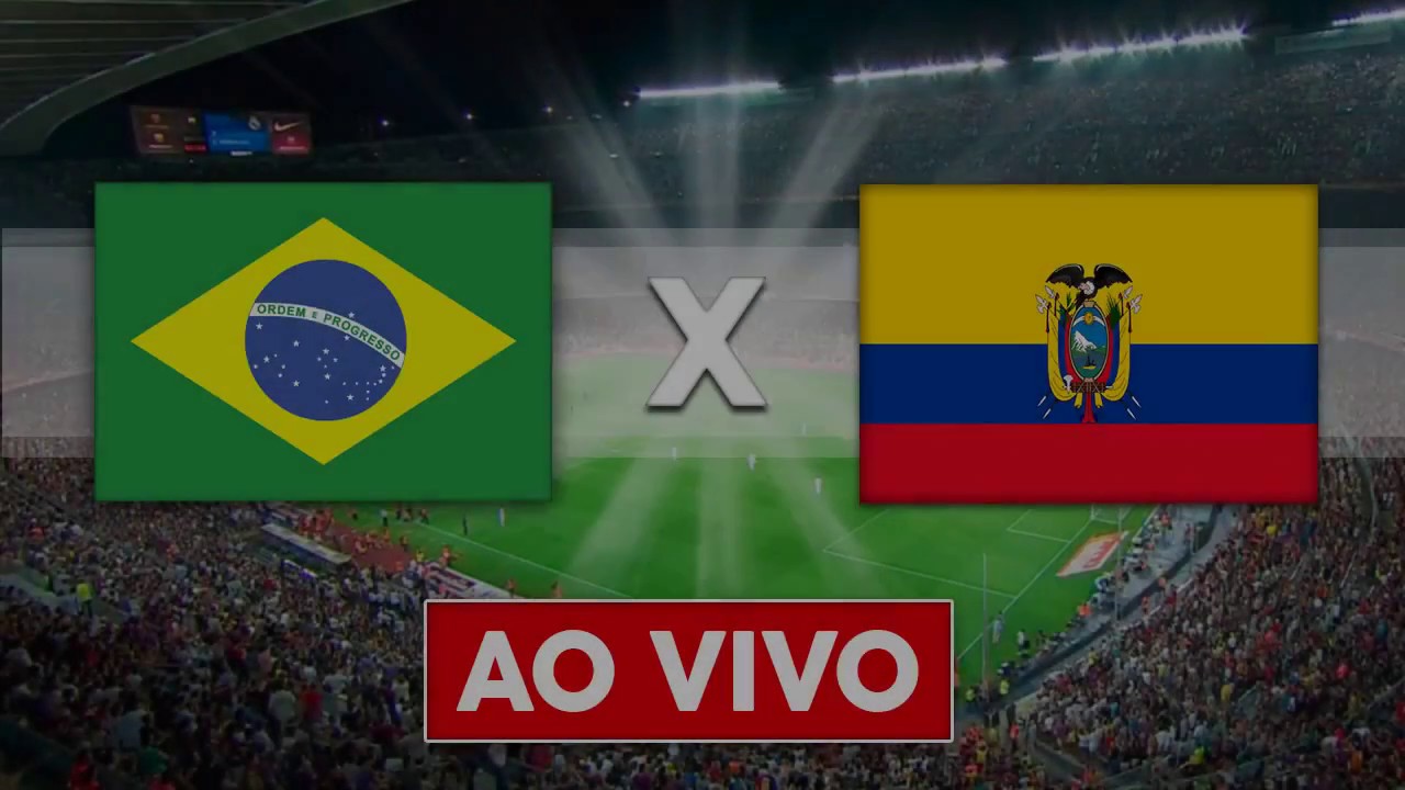 Brasil x Equador ao vivo YouTube