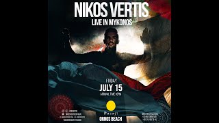 NIKOS VERTIS - MYKONOS 15 JULY 2022 @ ORNOS BEACH - Pasaji