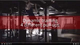 Dynamic training - 4 different pull-ups