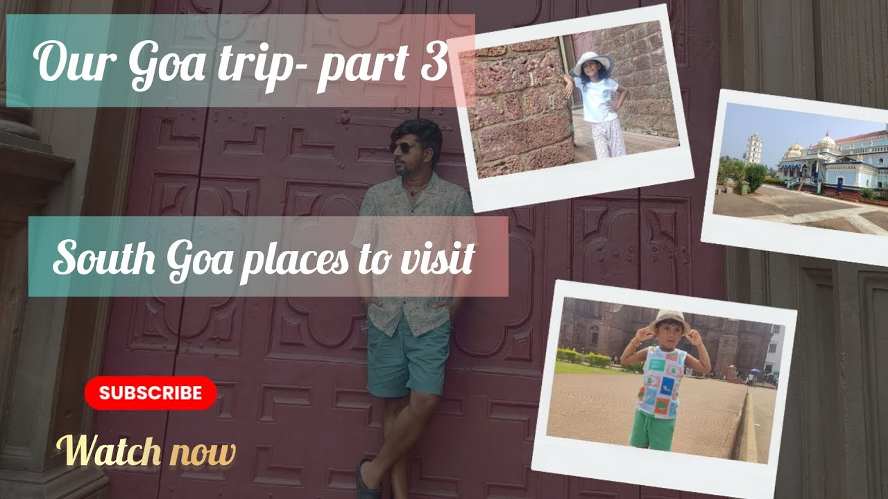 Goa trip vlog part 3 | South Goa places to visit 