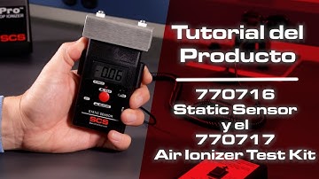 Tutorial Del Producto para el Static Sensor 770716  y el Air Ionizer Test Kit  770717 | SCS