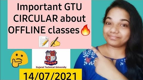 GTU NEWS today on OFFLINE CLASSES🔥 GTU EXAM News Today 2021 💯 GTU Latest News |GTU FINAL YEAR exam