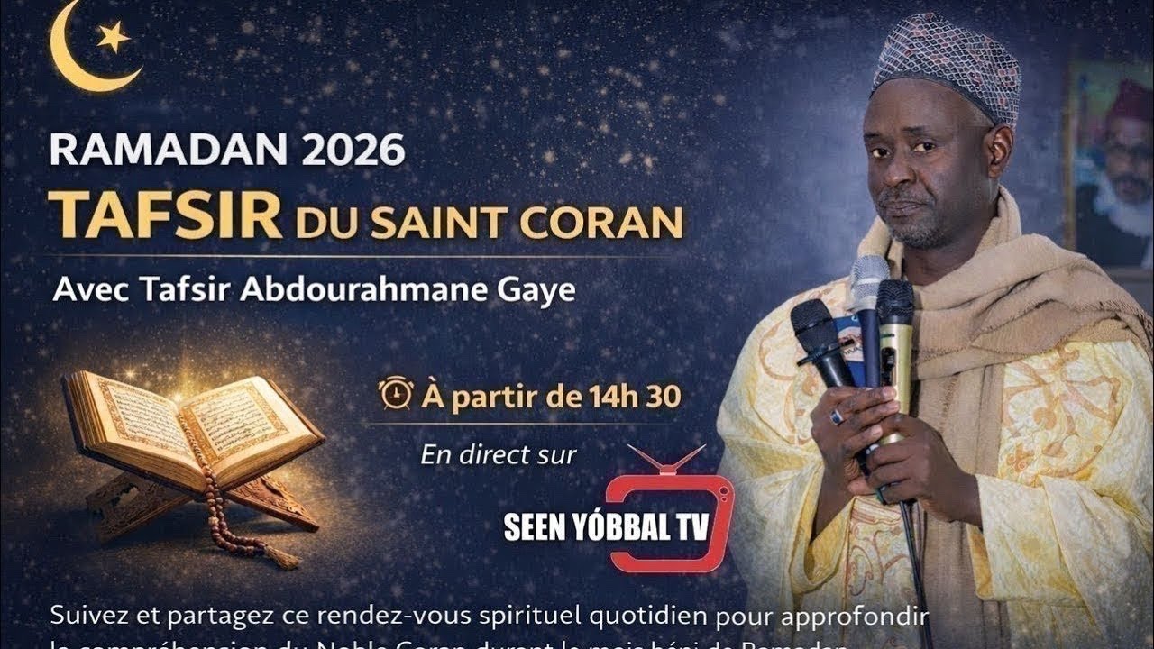 RAMADAN 2026 :TAFSIR DU SAINT CORAN  AVEC TAFSIR ABDOURAHMANE GAYE