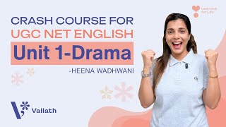 UNIT I-Drama I Crash Course for UGC NET English I Heena Wadhwani I Vallath