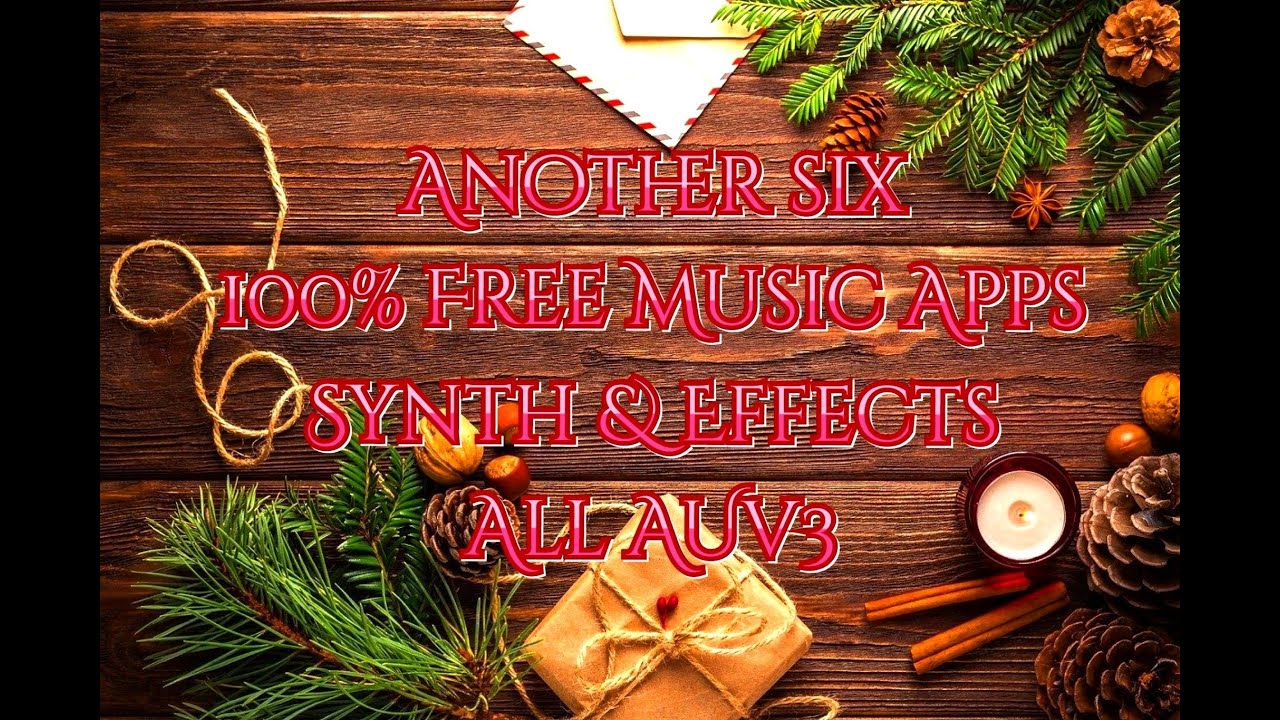 Another Six 100% FREE Music Apps - Synth & Effects - All AUv3 - For your iPad