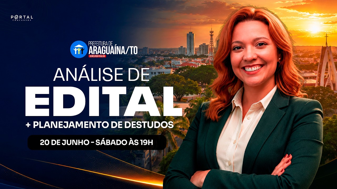 CONCURSO PREF. ARAGUAÍNA/TO: ANÁLISE DE EDITAL + PLANEJAMENTO DE ESTUDOS