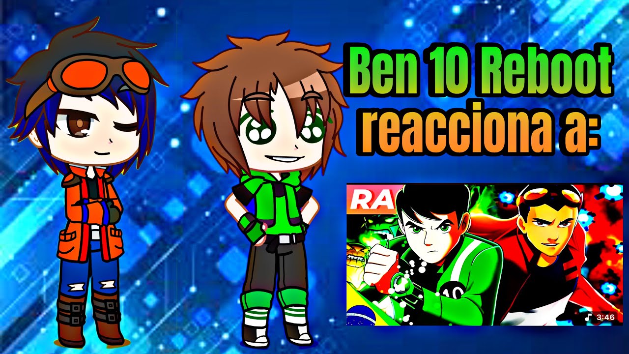 Ben 10 reboot reacciona al Rap Ben 10 y Generador Rex -Un objetivo-