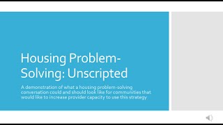 Housing Problem Solving: Unscripted