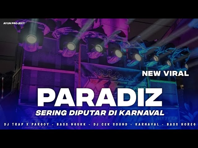 DJ PARADISE VIRAL KARNAVAL 2023 - BASS NYEDOT NGUK NGUK class=