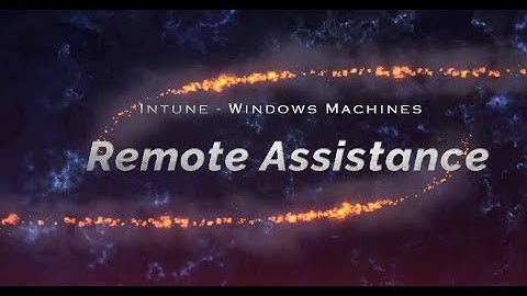Learn How to Take Remote Assistance of Intune Managed Windows Device Intune Video Tutorial