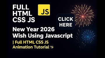 How to Create a New Year 2026 Wish Page with JavaScript, HTML & CSS 🎉  Step by Step