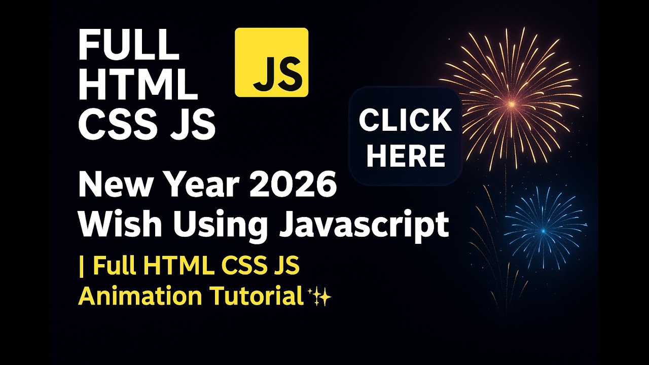 How to Create a New Year 2026 Wish Page with JavaScript, HTML & CSS 🎉 ...