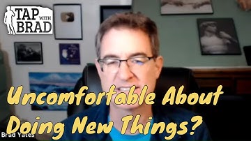 Ongemakkelijk bij het doen van nieuwe dingen (Wobbly First Times) - Tap met Brad Yates (& Kimberl...