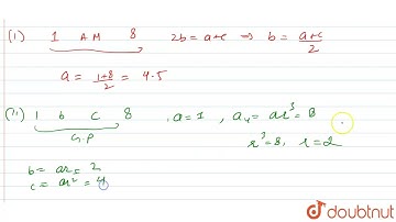 Let a be the A.M. and b,c bet wo G.M\\\
