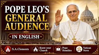 Pope Leo's General Audience in English