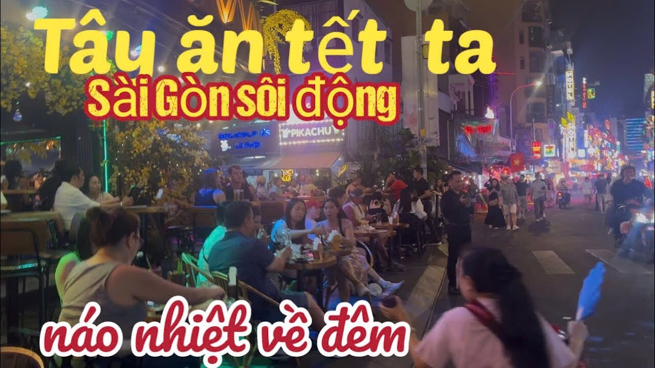 Tây ăn tết Việt Nam Sài Gòn cuộc sống náo nhiệt về đêm