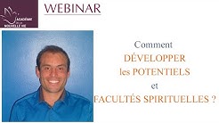 Développer les potentiels et facultés spirituelles
