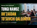 Tungi namoz dozaxdan tosuvchi qalqondir  arbaindan nuktalar